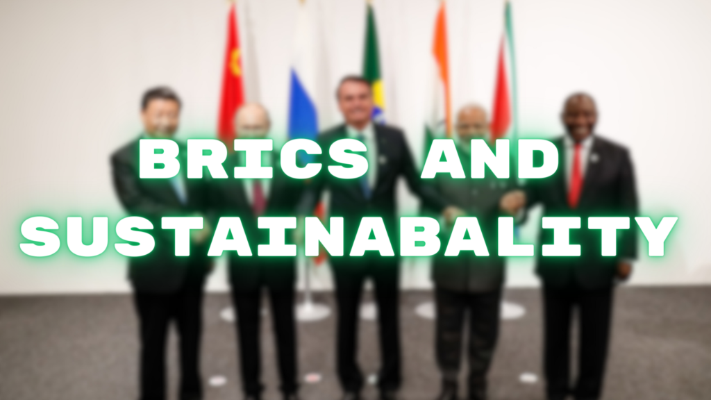 BRICS and Sustainability: A Greener Future